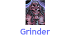 Grinder